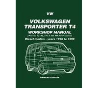 VW Volkswagen Transporter T4 Workshop Manual Diesel Models 1996-1999: Owners Manual: Diesel Models - Years 1996 to 1999