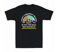 VXCEVF White Yellow Black Red Mens Women T Shirt 100% Cotton Retro That I is The Franklin Ben Jim What Care Not Men's Don't Real Says(Medium)