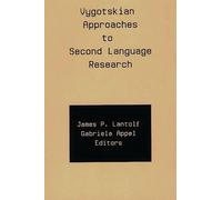 Vygotskian Approaches to Second Language Research (Second Language Learning)