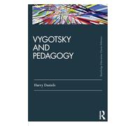 Vygotsky and Pedagogy: Classic Edition (Routledge Education Classic Edition)