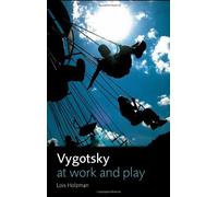 Vygotsky at Work and Play
