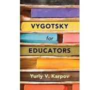 Vygotsky for Educators