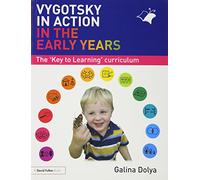 Vygotsky in Action in the Early Years: The Key to Learning Curriculum