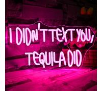 VYXIN I Didn't Text You, Tequila Did Neon Sign Slogan Wall Decor for Bar | I Didn't Text You 5-Levels Neon Light Pink Letter Neon Sign, USB Humorous LED Sign for Gift,Hangout Room,Party,Wine Cabinet