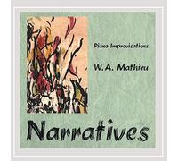W. A. Mathieu - Narratives
