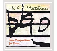 W. A. Mathieu - Three Compositions for Piano