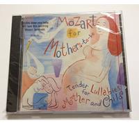 W.A. Mozart - Mozart for Mothers-to-Be: Tender Lullabies for Mother and Child