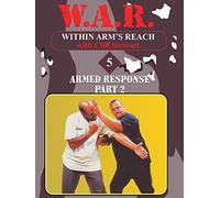 W.A.R. Within Arm's Reach 5 with Cliff Stewart Armed Response Part 2
