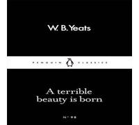 W B Yeats A Terrible Beauty Is Born Paperback Book W B Yeats Multicolor