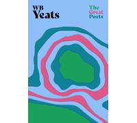 W. B. Yeats : An inspiring collection from one of Ireland’s greatest literary figures