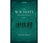 W.B. Yeats and the Muses - 9780198746027