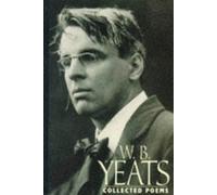 W. B. Yeats: Collected Poems