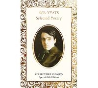 W.B. Yeats – Selected Poetry – Flame Tree Collectable Classics – New edition