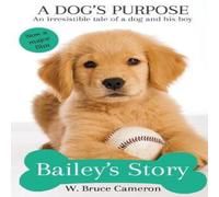 W. Bruce Cameron Bailey's Story Paperback Book W. Bruce Cameron Multicolor