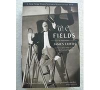 W.c. Fields: A Biography