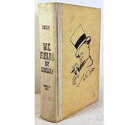 W. C. Fields by Himself: His Intended Autobiography