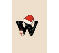 W Christmas Notebook | Personalized Initial Journal with Santa Hat & Snowman | Monogram Holiday Gift | Monochrome Minimalist Design | 400 Pages College Ruled