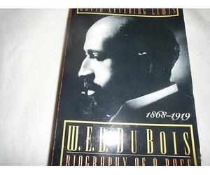 W. E. B. Du Bois: Biography of a Race, 1868-1919 by David Levering Lewis (1993-10-03)