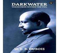 W.E.B. Du Bois Darkwater: Voices From Within The Veil Paperback Book W.E.B. Du Bois Multicolor
