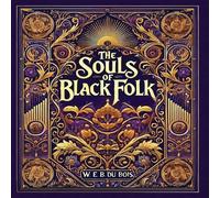 W. E. B. Du Bois The Souls of Black Folk (Collector's Edition) (Laminated Hardback W. E. B. Du Bois Multicolor