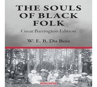 W. E. B. Du Bois The Souls of Black Folk: Great Barrington Edition Paperback Book W. E. B. Du Bois Multicolor
