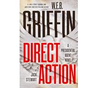 W. E. B. Griffin Direct Action (Presidential Agent Novels)