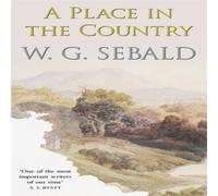 W. G. Sebald A Place in the Country Paperback Book W. G. Sebald Multicolor