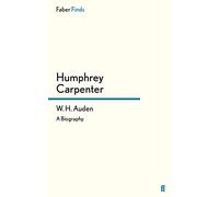 W. H. Auden: A Biography
