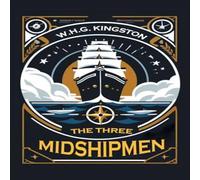 W.H.G. Kingston The Three Midshipmen Paperback Book W.H.G. Kingston Multicolor