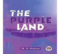 W. H. Hudson The Purple Land Paperback Book W. H. Hudson Multicolor
