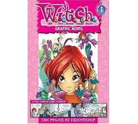 W.i.t.c.h.: Graphic Novel #1 : The Power of Friendship (W.I.T.C.H. Graphic Novels, 1)