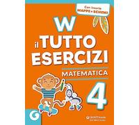 W il tutto esercizi. Matematica. Per la Scuola elementare. Con espansione online (Vol. 4)