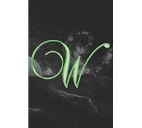 W Journal: A Monogram W Initial Capital Letter Notebook For Writing And Notes: Great Personalized Gift For All First, Middle, Or Last Names (Green Gold Moon Galaxy Print)