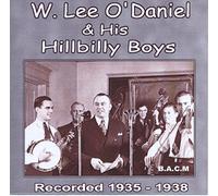 W. Lee O'Daniel - And the Hillbilly Boys 1935