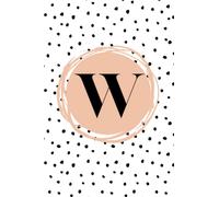 W Monogram Initial W Notebook Neutral Abstract Design: 120 Pages, 6"x9" (Monogram Initial Notebook Neutral Abstract Design)