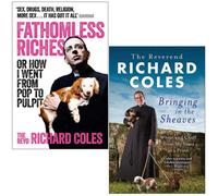 W&N Fathomless Riches & Bringing In The Sheaves By Reverend Richard Coles 2 Books Collection Set