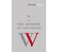 W or The Memory of Childhood