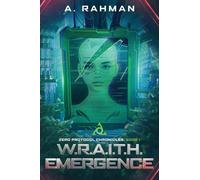 W.R.A.I.T.H. Emergence: Book 1 (Zero Protocol Chronicles)