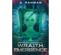 W.R.A.I.T.H. Emergence: Zero Protocol Chronicles: Book 1 (Zero Protocol Chronicles: Arc 1 (Books 1 - 10))