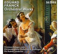 Christiane Edinger; Wurttembergische Phil. Reutlingen - Franck: Orchestral Works