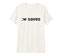 :w Saves - Funny Pun/Wordplay Design for vi & Vim Users Premium T-Shirt