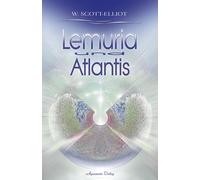 W Scott-Elliot Lemuria und Atlantis (Paperback)