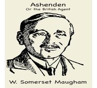 W. Somerset Maugham Ashenden or The British Agent Hardcover Book W. Somerset Maugham Multicolor