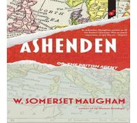 W. Somerset Maugham Ashenden: or, The British Agent Paperback Book W. Somerset Maugham Multicolor