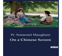 W. Somerset Maugham On a Chinese Screen Paperback Book W. Somerset Maugham Multicolor
