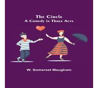 W. Somerset Maugham The Circle; A Comedy in Three Acts Paperback Book W. Somerset Maugham Multicolor
