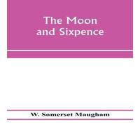 W. Somerset Maugham The moon & sixpence Paperback Book W. Somerset Maugham Multicolor