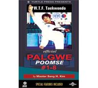 W.T.F. Taekwondo: Palgwe Poomse, No. 1-8 by Sang H. Kim