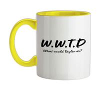 W.W.T.D What Would Taylor Do? - 11oz - Ceramic Two-Tone Mug for Coffee/Tea - Yellow/White - One Size
