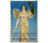 WA104 Vintage WW1 American Share In The Victory War Saving Stamps World War 1 Poster Re-Print - A2+ (610 x 432mm) 24" x 17"